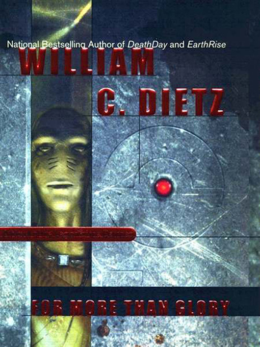 Title details for For More Than Glory by William C. Dietz - Available